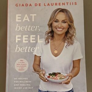 Giada De Laurentiis Signed Cook Book Autograph Eat Better Feel Better NEW